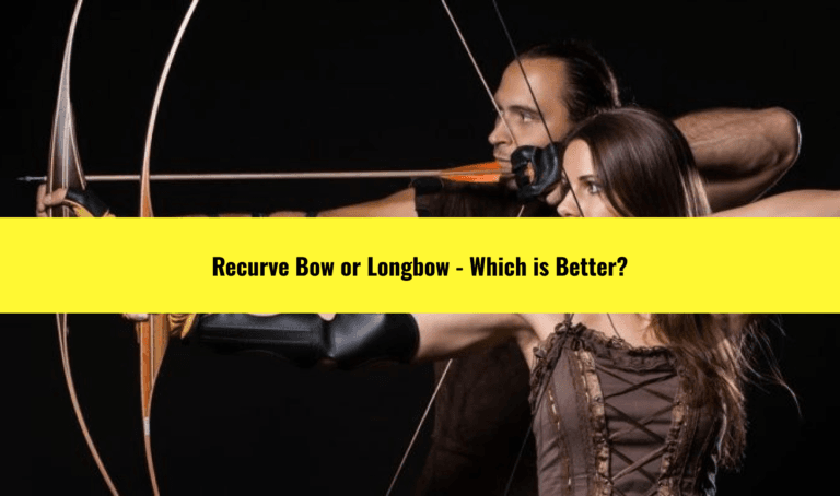 Recurve Bow or Longbow - Which is Better?